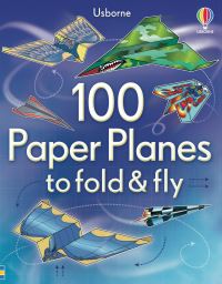 Book Cover for 100 Paper Planes to Fold & Fly by Hannah Ahmed, Brian Voakes
