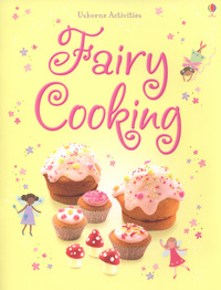 Book Cover for Fairy Cooking by Rebecca Gilpin, Catherine Atkinson, Molly Sage, Howard Allman