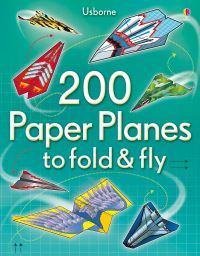 Book Cover for 200 Paper Planes to Fold and Fly by Sam Baer