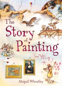 Book Cover for The Story of Painting by Abigail Wheatley