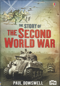 Book Cover for The Story of the Second World War by Paul Dowswell, Imperial War Museum Great Britain