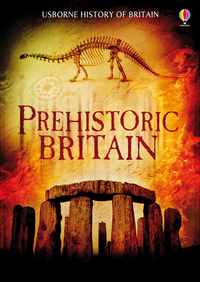 Book Cover for Prehistoric Britain by Alex Frith, Rachel Firth, Struan Reid, Abigail Wheatley