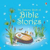 Book Cover for The Usborne Book of Bible Stories by Heather Amery