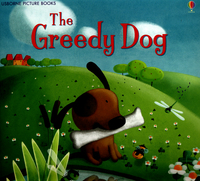 Book Cover for The Greedy Dog by Rosie Dickins, Aesop