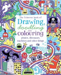 Book Cover for Drawing, Doodling & Colouring Pirates, Dinosaurs, Machines and Other Things by James Maclaine