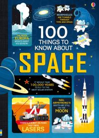 Book Cover for 100 Things to Know About Space by Alex Frith, Alice James, Jerome Martin