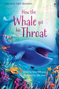 Book Cover for How the Whale Got His Throat by Anna Milbourne, Rudyard Kipling