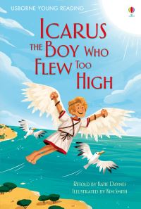 Book Cover for Icarus, the Boy Who Flew Too High by Katie Daynes