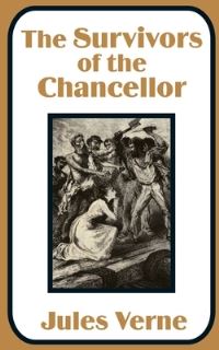 Book Cover for The Survivors of the Chancellor by Jules Verne