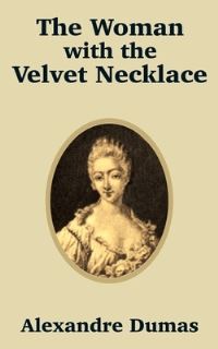 Book Cover for The Woman With the Velvet Necklace by Alexandre Dumas