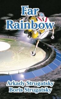 Book Cover for Far Rainbow by Arkady Strugatsky, Boris Strugatsky