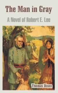 Book Cover for The Man in Gray by Thomas Dixon