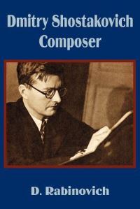 Book Cover for Dmitry Shostakovich Composer by D Rabinovich