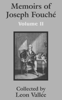 Book Cover for Memoirs of Joseph Fouché (Volume Two) by Leon Vallie