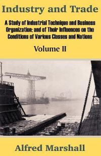 Book Cover for Industry and Trade (Volume Two) by Alfred Marshall