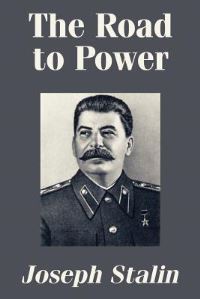 Book Cover for The Road to Power by Joseph Stalin