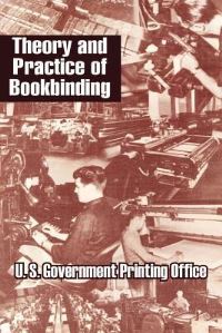 Book Cover for Theory and Practice of Bookbinding by U S Government Printing Office