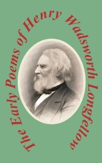 Book Cover for The Early Poems by Henry Wadsworth Longfellow