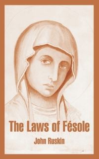 Book Cover for The Laws of Fesole by John Ruskin