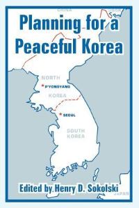 Book Cover for Planning for a Peaceful Korea by Henry D Sokolski