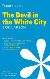 Book Cover for The Devil in the White City SparkNotes Literature Guide by SparkNotes