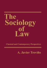 Book Cover for The Sociology of Law by A Javier Treviño