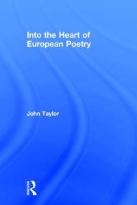 Book Cover for Into the Heart of European Poetry by John Taylor
