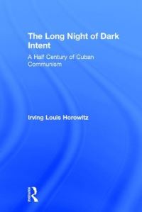 Book Cover for The Long Night of Dark Intent by Irving Louis Horowitz