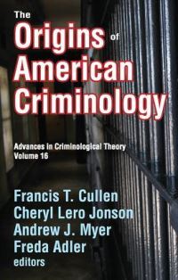 Book Cover for The Origins of American Criminology by Francis T Cullen