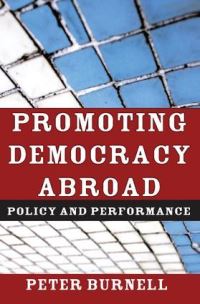 Book Cover for Promoting Democracy Abroad by Peter J Burnell