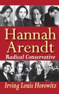 Book Cover for Hannah Arendt by Irving Louis Horowitz
