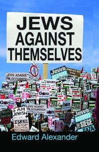 Book Cover for Jews Against Themselves by Edward Alexander