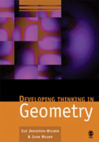 Book Cover for Developing Thinking in Geometry by Sue JohnstonWilder, John Mason, Open University