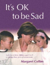 Book Cover for It's OK to Be Sad by Margaret Collins, Philippa Drakeford