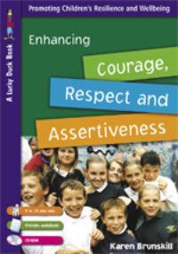 Book Cover for Enhancing Courage, Respect and Assertiveness by Karen Brunskill