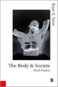Book Cover for The Body & Society by Bryan S Turner, Nottingham Trent University