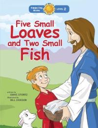 Book Cover for Five Small Loaves and Two Small Fish by Diane Stortz