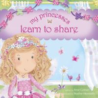 Book Cover for My Princesses Learn to Share by Amie Carlson