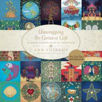 Book Cover for Unwrapping the Greatest Gift by Ann Voskamp