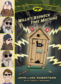 Book Cover for Willie's Redneck Time Machine by John Luke Robertson, Travis Thrasher