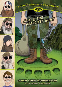Book Cover for Jase & The Deadliest Hunt by John Luke Robertson, Travis Thrasher