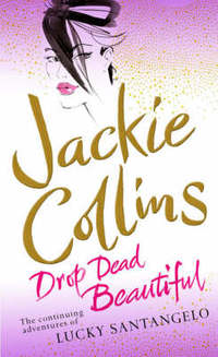 Book Cover for Drop Dead Beautiful by Jackie Collins