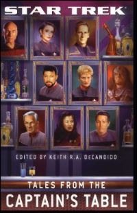 Book Cover for Tales from the Captain's Table by Keith R A DeCandido, Gene Roddenberry, Rick Berman, Michael Piller, Jeri Taylor, Brannon Braga
