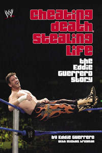Book Cover for Cheating Death, Stealing Life by Eddie Guerrero, Michael Krugman
