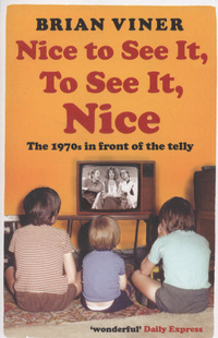 Book Cover for Nice to See It, to See It, Nice by Brian Viner