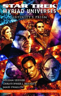 Book Cover for Infinity's Prism by William Leisner, Christopher L Bennett, James Swallow, Gene Roddenberry, Rick Berman, Michael Piller, Jeri Taylor, Brannon Braga