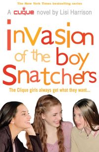 Book Cover for Invasion of the Boy Snatchers by Lisi Harrison