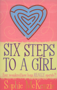 Book Cover for Six Steps to a Girl by Sophie McKenzie