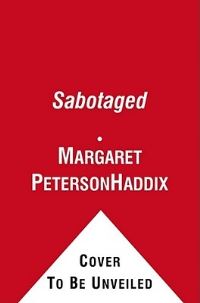 Book Cover for Sabotaged by Margaret Peterson Haddix
