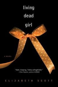 Book Cover for Living Dead Girl by Elizabeth Scott